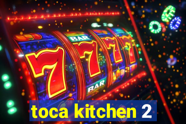 toca kitchen 2